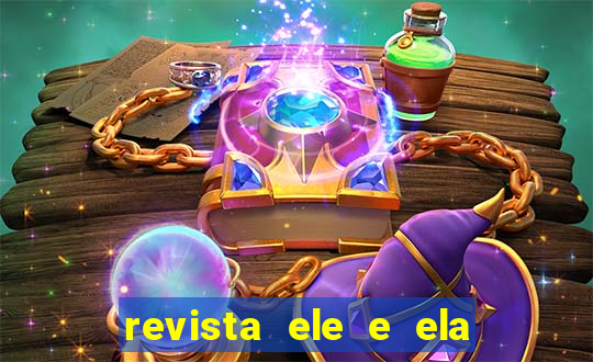 revista ele e ela cartas do forum